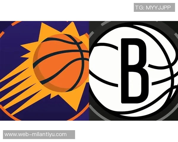 篮网逆转战胜太阳末节发力泰瑞斯马丁罚球锁定胜局